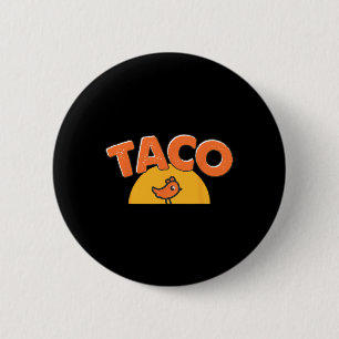Funny Chicken Meme Trendy Taco Trump immer Chicke Button