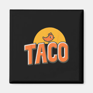 Funny Chicken Meme Trendy Taco Trump immer Chicke Magnet