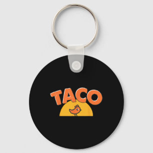 Funny Chicken Meme Trendy Taco Trump immer Chicke Schlüsselanhänger