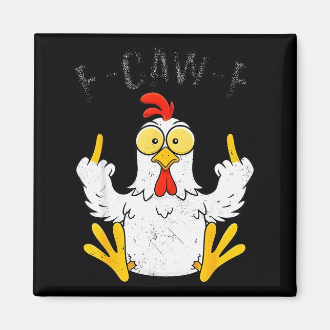 Funny Chicken Middle Finger F-caw-f Rooster Meme  Magnet (Vorne)