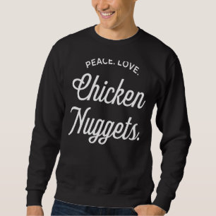 Funny Chicken Nugget I Liebe Fricken Chicken Nugge Sweatshirt