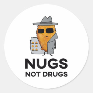 Funny Chicken Nuggets - Nugs keine Drogen Runder Aufkleber
