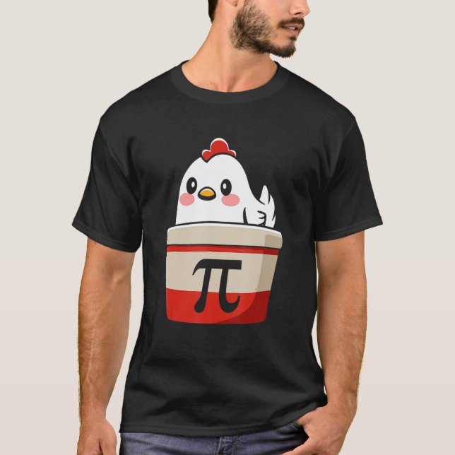 Funny Chicken Pot Pi Shirt Day Pie Math Lover Geek (Vorderseite)