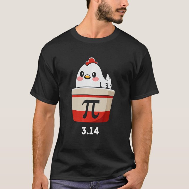 Funny Chicken Pot Pi Shirt Day Pie Math Lover Geek (Vorderseite)