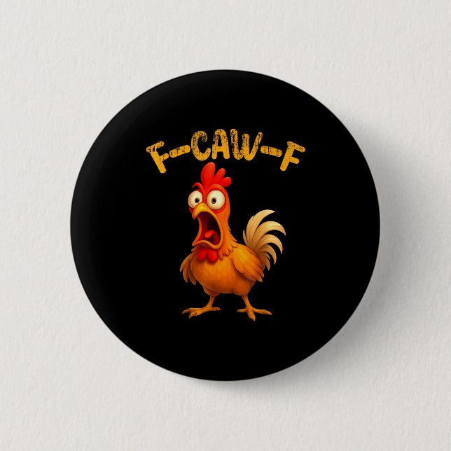 Funny Chicken Quote Rooster Animal Meme Humor Sayi Button (Vorderseite)