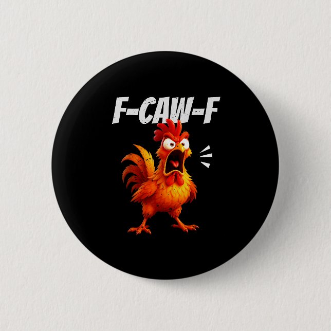 Funny Chicken Quote Rooster Humor Saying Men Women Button (Vorderseite)
