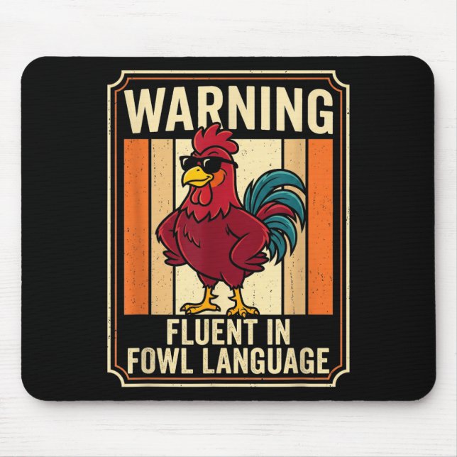 Funny Chicken Rooster Humor Warning Fluent In Fowl Mousepad (Vorne)