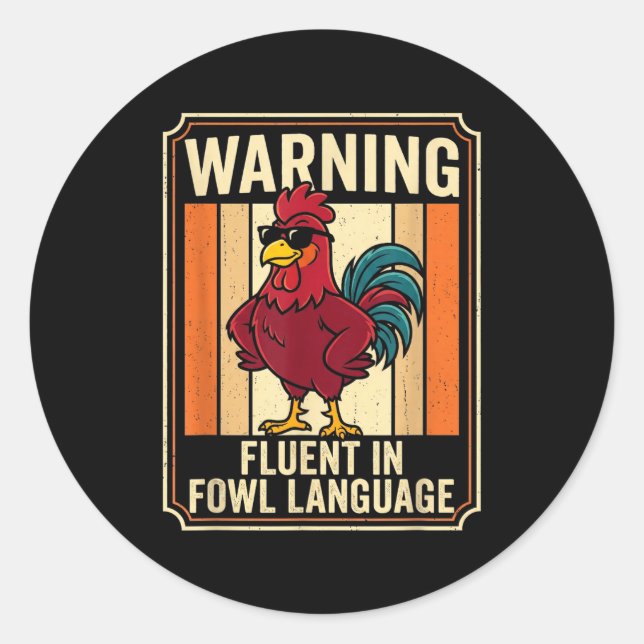 Funny Chicken Rooster Humor Warning Fluent In Fowl Runder Aufkleber (Vorderseite)