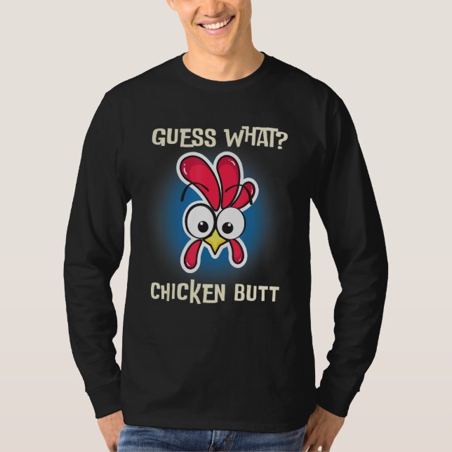 Funny Chicken Saying Guess Whats Farm Rooster T-Shirt (Vorderseite)