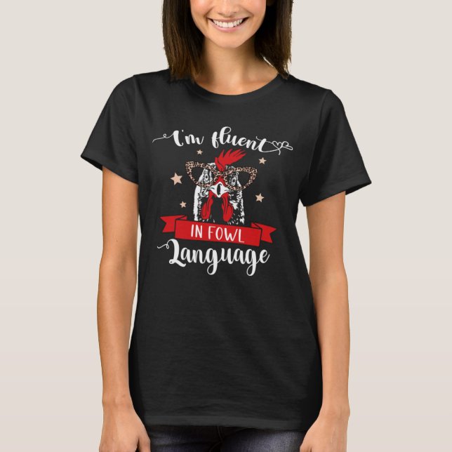 Funny Chicken T-Shirt Ich bin in der Fowl Sprache  (Vorderseite)