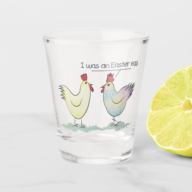 Funny Chicken war ein Ostereier Schnapsglas (Vorderseite)