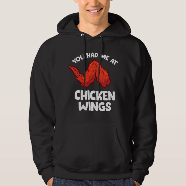 Funny Chicken Wing Lover You Had Me At Chicken Win Hoodie (Vorderseite)