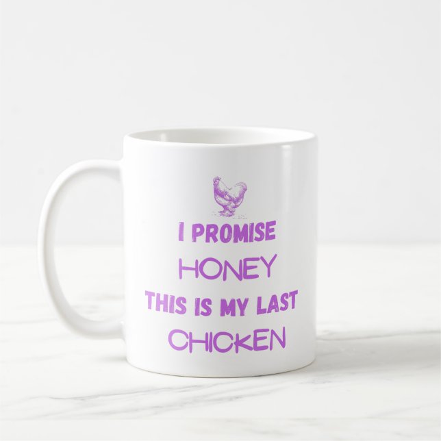 Funny Chicken Zitat: Ich verspreche ...mein letzte Kaffeetasse (Links)