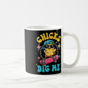 Funny Chicks Dig Me für Männer Jungen Kinder Kinde Kaffeetasse