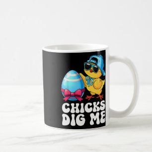 Funny Chicks Dig Me für Männer Jungen Kinder Kinde Kaffeetasse
