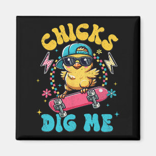Funny Chicks Dig Me für Männer Jungen Kinder Kinde Magnet