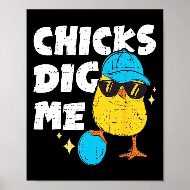 Funny Chicks Dig Me für Männer Jungen Kinder Kinde Poster (Vorne)
