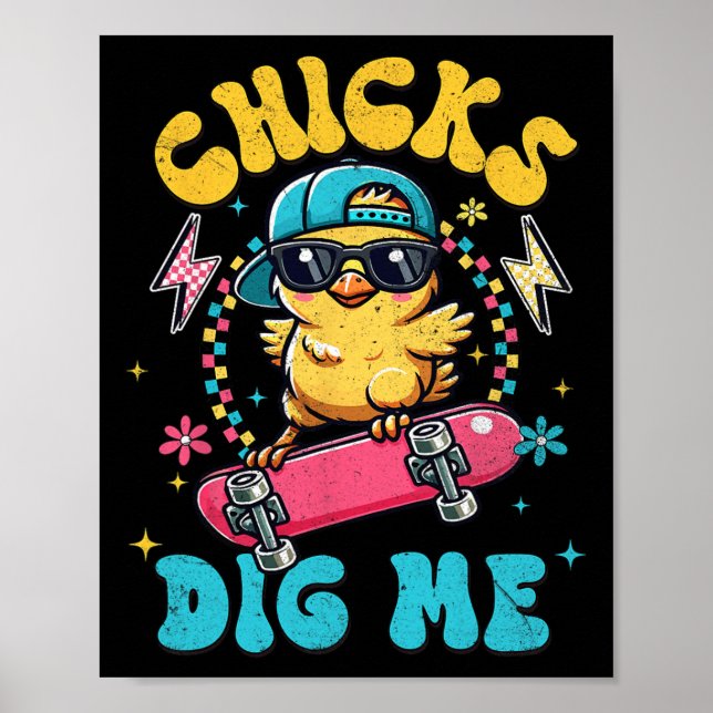 Funny Chicks Dig Me für Männer Jungen Kinder Kinde Poster (Vorne)