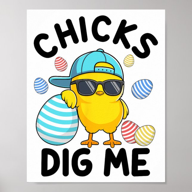 Funny Chicks Dig Me Osterkind Jungs Männer glückli Poster (Vorne)