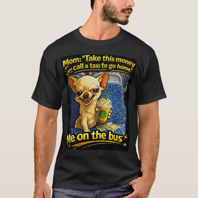 Funny Chihuahua Bus Meme Teen Gift T-Shirt (Vorderseite)