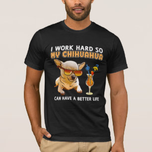 Funny Chihuahua, ich arbeite hart, so mein Chihuah T-Shirt