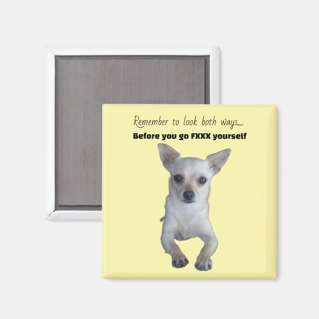 FUNNY CHIHUAHUA  MAGNET (Vorderseite/Rückseite)