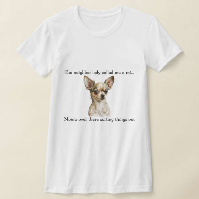Funny Chihuahua T-Shirt (Ablage )