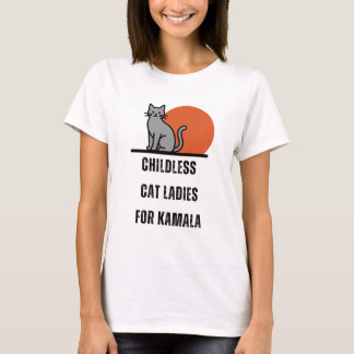 Funny Childless Cat Ladies  T-Shirt