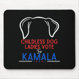 Funny Childless Dog Ladys wählen Kamala Mousepad