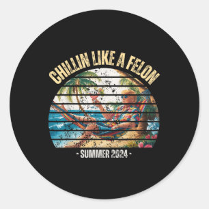 Funny Chillin like a Felon Summer 2024 2024 Trump Runder Aufkleber