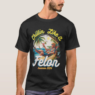 Funny Chillin like a Felon Summer 2024 2024 Trump T-Shirt
