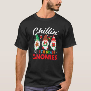 Funny Chillin' mit meinen 4th Grade Gnomies Teache T-Shirt
