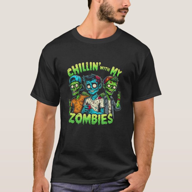 Funny Chillin mit meinen Zombies Zombie Halloween  T-Shirt (Vorderseite)