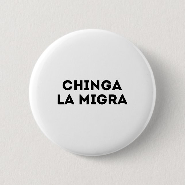 Funny Chinga La Migra Mexican Border Patrol Resist Button (Vorderseite)