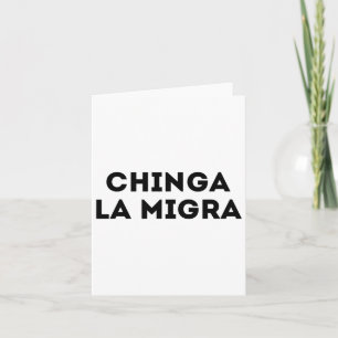 Funny Chinga La Migra Mexican Border Patrol Resist Karte
