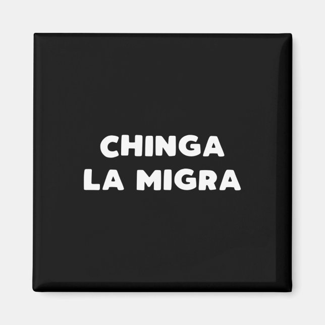 Funny Chinga La Migra Mexican Border Patrol Resist Magnet (Vorne)