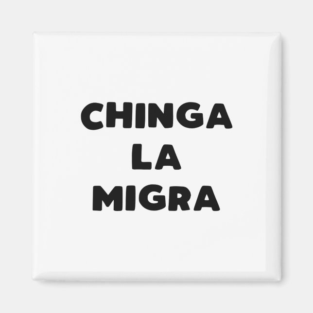 Funny Chinga La Migra Mexican Border Patrol Resist Magnet (Vorne)