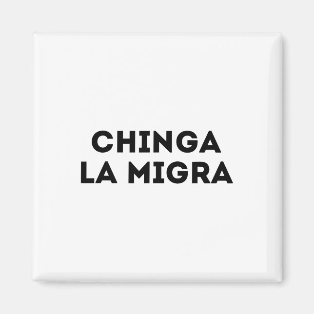 Funny Chinga La Migra Mexican Border Patrol Resist Magnet (Vorne)