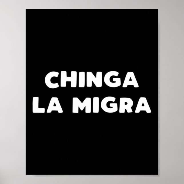 Funny Chinga La Migra Mexican Border Patrol Resist Poster (Vorne)