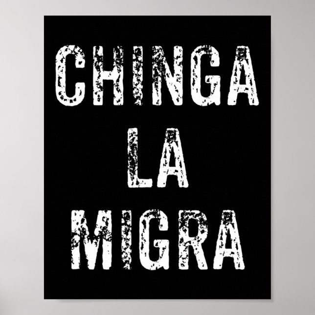 Funny Chinga La Migra Mexican Border Patrol Resist Poster (Vorne)