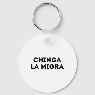 Funny Chinga La Migra Mexican Border Patrol Resist Schlüsselanhänger