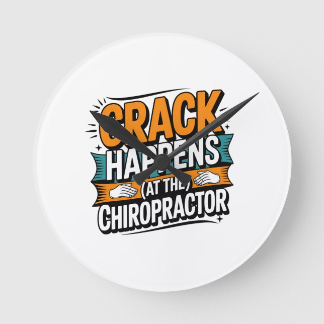 Funny Chiropracic Zitate Spine Crack Spaß Runde Wanduhr (Vorderseite)