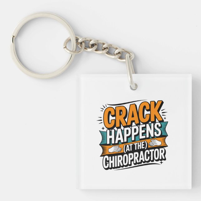 Funny Chiropracic Zitate Spine Crack Spaß Schlüsselanhänger (Vorderseite)