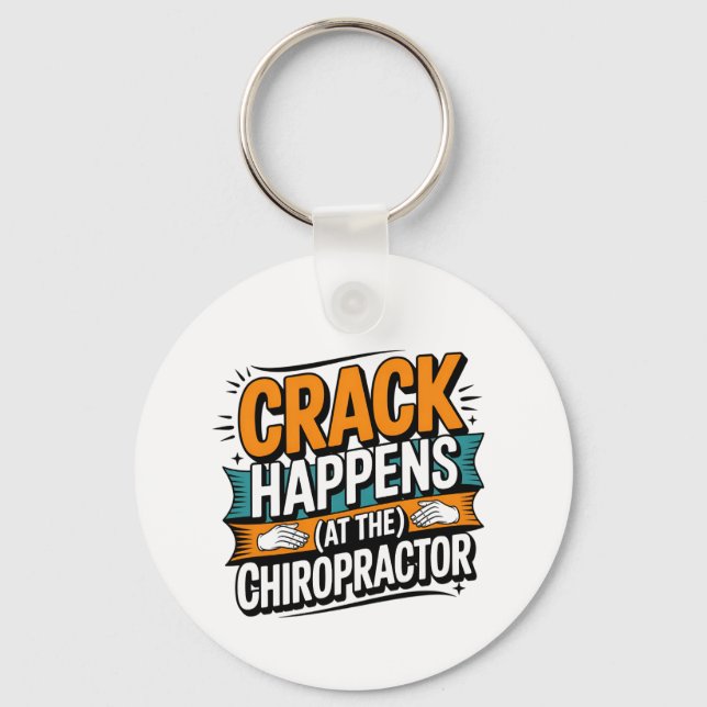 Funny Chiropracic Zitate Spine Crack Spaß Schlüsselanhänger (Vorderseite)