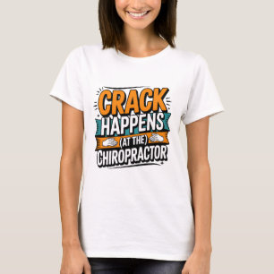 Funny Chiropracic Zitate Spine Crack Spaß T-Shirt