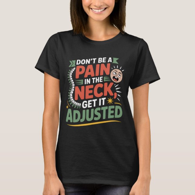 Funny Chiropractic Spine Care Quote T-Shirt (Vorderseite)