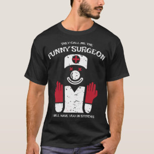 Funny Chirurg Geschenk für Chirurgen, Ärzte und  T-Shirt