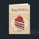 Funny Chocolate Cake Sister Birthday Card Karte<br><div class="desc">Funny Chocolate Cake Sister Geburtstag Spaß,    Zum Feiern kann ich vorschlagen,  etwas groß,  dunkel und köstlich</div>