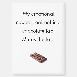Funny Chocolate Emotional Support Animal Fridge Magnet
