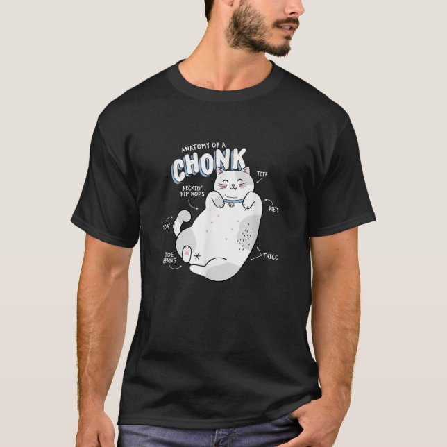 Funny Chonk Cat Meme Anatomie eines Chonk T-Shirt (Vorderseite)